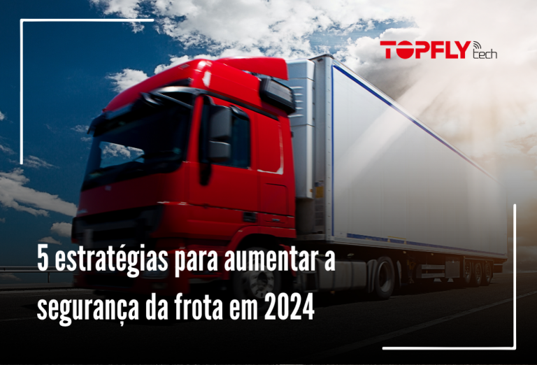 5 estratégias para aumentar a segurança da frota em 2024